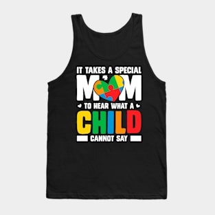 it takes a special mom to hear shirt,  it takes a special mom to hear Tank Top